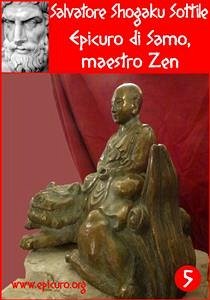 Epicuro di Samo, maestro Zen (eBook, ePUB) - Shogaku Sottile, Salvatore