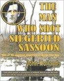 The Man Who shot Siegfried Sassoon