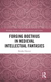 Forging Boethius in Medieval Intellectual Fantasies