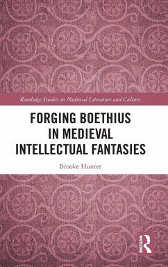 Cover Forging Boethius in Medieval Intellectual Fantasies