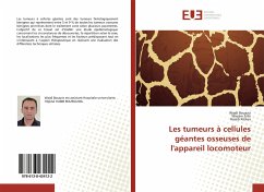 Les tumeurs à cellules géantes osseuses de l'appareil locomoteur - Bouaziz, Wajdi;Zribi, Wassim;Keskes, Hassib