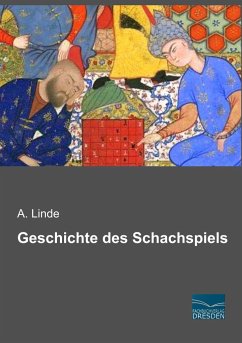 Geschichte des Schachspiels - Linde, A.