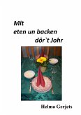 Mit eten un backen dör´t Johr (eBook, ePUB)