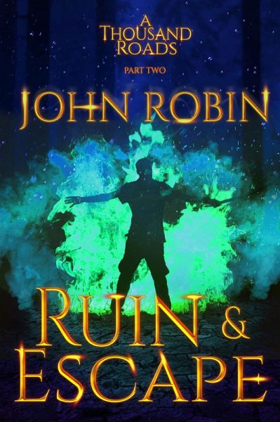 Ruin and Escape (A Thousand Roads, #2) (eBook, ePUB)