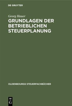 Grundlagen der betrieblichen Steuerplanung (eBook, PDF) - Hauer, Georg