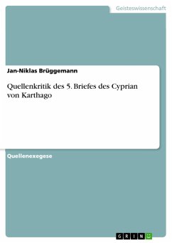 Quellenkritik des 5. Briefes des Cyprian von Karthago - Brüggemann, Jan-Niklas