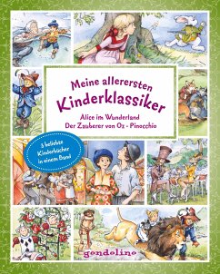 Meine allerersten Kinderklassiker: Alice im Wunderland/Der Zauberer von Oz/Pinocchio - Carroll, Lewis;Baum, L. Frank;Collodi, Carlo