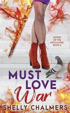 Must Love War (Sisters of the Apocalypse, #4) (eBook, ePUB) - Chalmers, Shelly