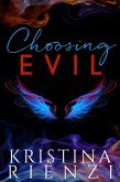Choosing Evil (Ensouled Series, #1) (eBook, ePUB) Choosing Evil (Ensouled Series, #1) (eBook, ePUB)