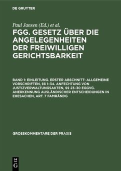 Cover Einleitung. Erster Abschnitt: Allgemeine Vorschriften, §§ 1-34. Anfechtung von Justizverwaltungsakten, §§ 23-30 EGGVG. Anerkennung ausländischer Entscheidungen in Ehesachen, Art. 7 FamRÄndG (eBook, PDF)