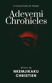 Adeyemi Chronicles (eBook, ePUB) - Christien, Nkemjikaku
