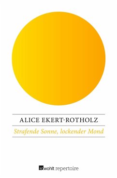 Strafende Sonne, lockender Mond - Ekert-Rotholz, Alice