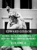 Storia della decadenza e rovina dell'Impero Romano Volume 4 (eBook, ePUB)