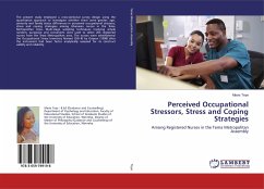 Perceived Occupational Stressors, Stress and Coping Strategies - Teye, Mavis