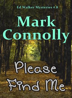 Cover Please Find Me (Ed Walker Mysteries, #8) (eBook, ePUB)