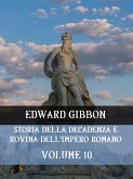 Storia della decadenza e rovina dell'Impero Romano Volume 10 (eBook, ePUB)