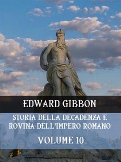 Storia della decadenza e rovina dell'Impero Romano Volume 10 (eBook, ePUB) - Gibbon, Edward