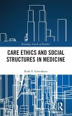 Care Ethics and Social Structures in Medicine