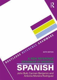 A New Reference Grammar of Modern Spanish - Butt, John B. (Kings College London, UK); Benjamin, Carmen (formerly at King's College London, UK); Antonia, Moreira-Rodriguez