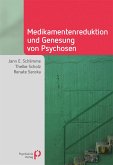 Medikamentenreduktion und Genesung von Psychosen (eBook, PDF)