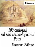 100 curiosità sul sito archeologico di Petra (eBook, ePUB)