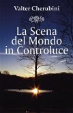 La Scena del Mondo in Controluce (eBook, ePUB)