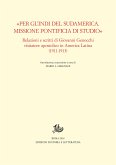 «Per gl'Indi del Sudamerica. Missione Pontificia di studio» (eBook, PDF)