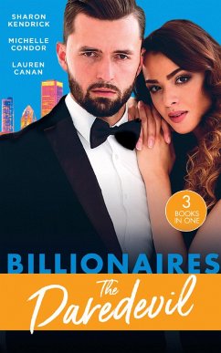 Billionaires: The Daredevil: Claimed for Makarov's Baby / Defying the Billionaire's Command / Redeeming the Billionaire SEAL (eBook, ePUB) - Kendrick, Sharon; Conder, Michelle; Canan, Lauren
