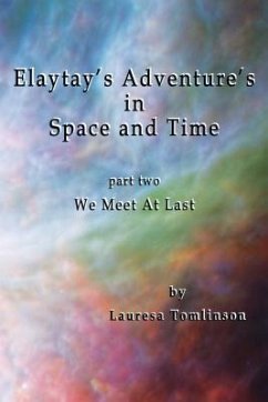 Elaytay's Adventures in Space and Time (eBook, ePUB) - Tomlinson, Lauresa A.