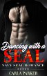 Dancing with a SEAL - Navy SEAL Romance... - Bild 1
