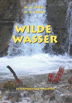 Wilde Wasser - Grund, Wolfgang;Stich, Maria
