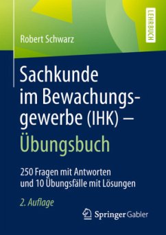 Sachkunde im Bewachungsgewerbe (IHK) - Übungsbuch - Schwarz, Robert