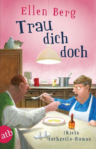 Trau dich doch von Ellen Berg als Taschenbuch - Portofrei bei bücher.de