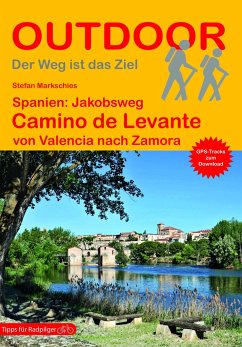 Spanien: Jakobsweg Camino de Levante - Markschies, Stefan