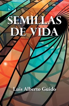Semillas De Vida (eBook, ePUB) - Guido, Luis Alberto