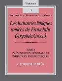 Les Industries lithiques taillées de Franchthi (Argolide, Grèce), Volume 1 (eBook, ePUB) Les Industries lithiques taillées de Franchthi (Argolide, Grèce), Volume 1 (eBook, ePUB)