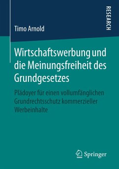 Wirtschaftswerbung und die Meinungsfreiheit des Grundgesetzes - Arnold, Timo