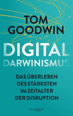 Digitaldarwinismus - Goodwin, Tom