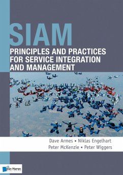 SIAM: Principles and Practices for Service Integration and Management (eBook, PDF) - Armes, Dave; Engelhart, Niklas; Mckenzie, Peter; Wiggers, Peter
