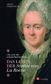 &quote;Sie war die wunderbarste Frau ...&quote; - Das Leben der Sophie von La Roche