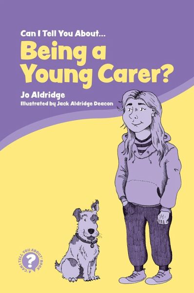 Can I Tell You About Being a Young Carer? (eBook, ePUB) Can I Tell You About Being a Young Carer? (eBook, ePUB)