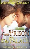 From the Prison to the Palace - Christian Romance (eBook, ePUB)