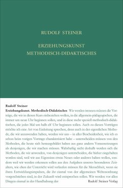 Erziehungskunst. Methodisch-Didaktisches - Steiner, Rudolf