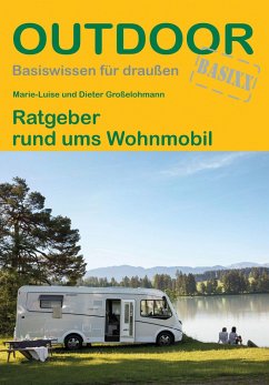 Ratgeber rund ums Wohnmobil - Großelohmann, Marie-Luise;Großelohmann, Dieter