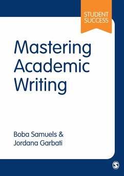 Mastering Academic Writing (eBook, ePUB) - Samuels, Boba; Garbati, Jordana