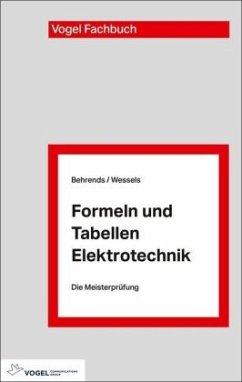 Formeln und Tabellen Elektrotechnik - Behrends, Peter;Wessels, Bernard