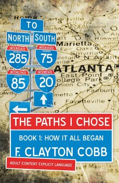 The Paths I Chose (eBook, ePUB) - Cobb, F. Clayton