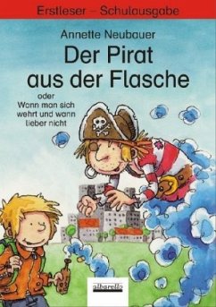 Der Pirat aus der Flasche, Schulausgabe - Neubauer, Annette