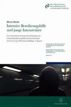 Intensive Bewährungshilfe und junge Intensivtäter. - Walsh, Maria