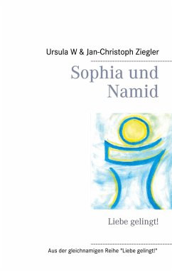 Sophia und Namid - Ziegler, Ursula W.;Ziegler, Jan-Christoph